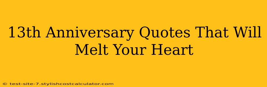 13th Anniversary Quotes That Will Melt Your Heart