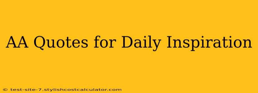 AA Quotes for Daily Inspiration