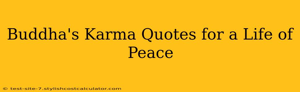Buddha's Karma Quotes for a Life of Peace