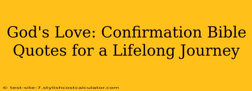 God's Love: Confirmation Bible Quotes for a Lifelong Journey