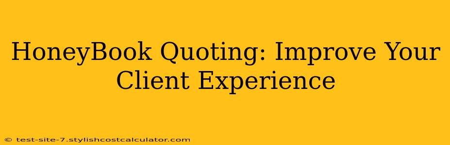 HoneyBook Quoting: Improve Your Client Experience