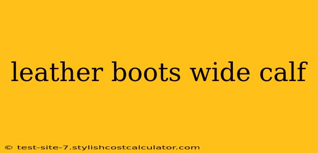 leather boots wide calf
