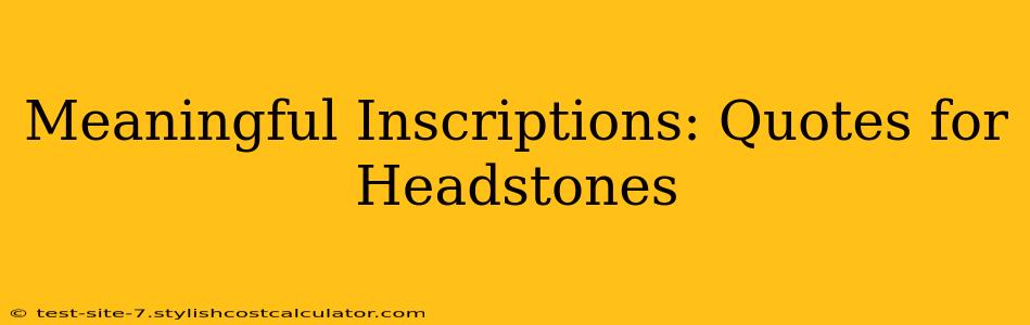 Meaningful Inscriptions: Quotes for Headstones