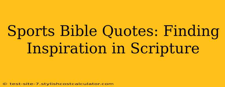Sports Bible Quotes: Finding Inspiration in Scripture