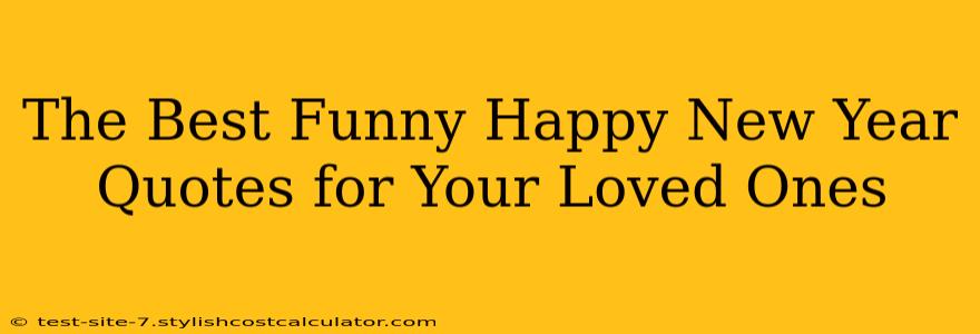 The Best Funny Happy New Year Quotes for Your Loved Ones