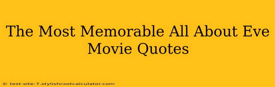 The Most Memorable All About Eve Movie Quotes